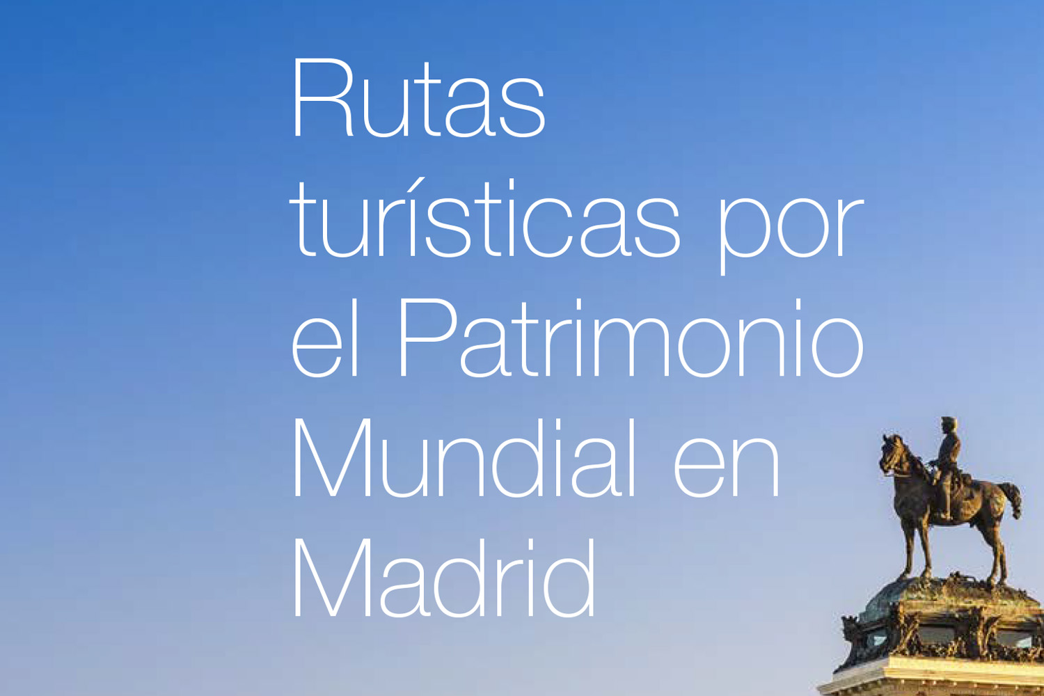 Rutas turísticas por el Patrimonio Mundial en Madrid